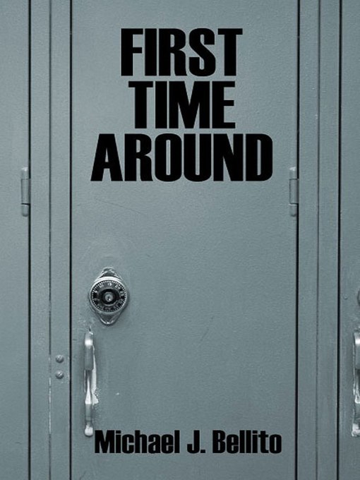 Title details for First Time Around by Michael Bellito - Available